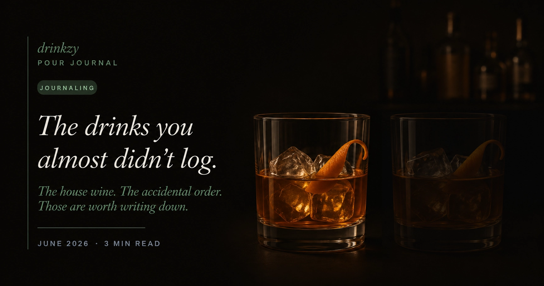 The drinks you almost didn't log